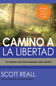 Title: CAMINO A LA LIBERTAD, Author: Scott Reall