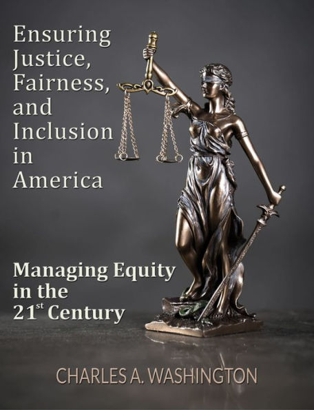 Ensuring Justice, Fairness, and Inclusion in America - Part 1