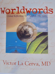 Title: Worldwords: Global Reflections To Awaken the Spirit, Author: Tim Burns