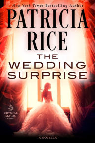 Title: The Wedding Surprise, Author: Patricia Rice