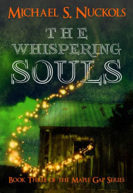 Title: The Whispering Souls, Author: Michael S. Nuckols