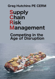 Title: Supply Chain Risk Management, Author: Greg Hutchins