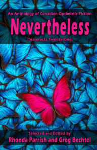 Title: Nevertheless (Tesseracts Twenty-One), Author: Rhonda Parrish