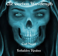 Title: The Goetian Wavelength, Author: Carl Nagel