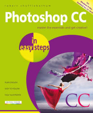 Title: Photoshop CC in easy steps, 2nd edition, Author: Robert Shufflebotham
