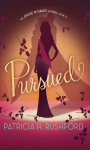 Title: Pursued, Author: Patricia H. Rushford