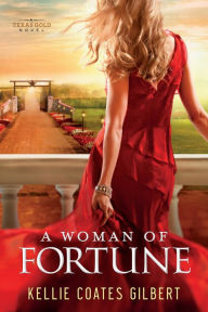 Title: A Woman of Fortune, Author: Kellie Coates Gilbert