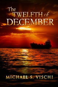 Title: The Twelfth of December, Author: Michael Vischi