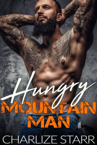 Title: Hungry Mountain Man, Author: Charlize Starr