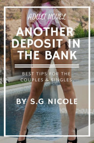 Title: Another Deposit in the Bank, Author: S.G Nicole