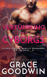 Title: Verfuhrung der Cyborgs, Author: Grace Goodwin