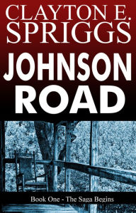 Title: Johnson Road, Author: Clayton Spriggs