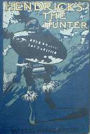 Hendricks the Hunter