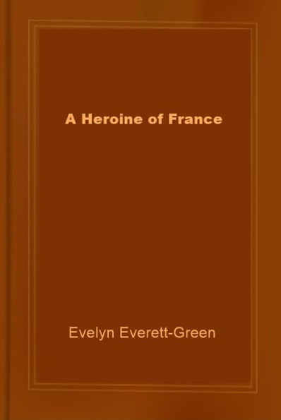 A Heroine of France