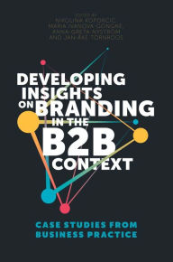 Title: Developing Insights on Branding in the B2B Context, Author: Nikolina Koporcic