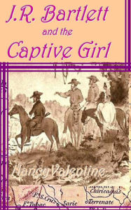 Title: J.R. Bartlett and the Captive Girl, Author: Nancy Valentine