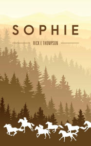 Title: Sophie, Author: Rick E. Thompson