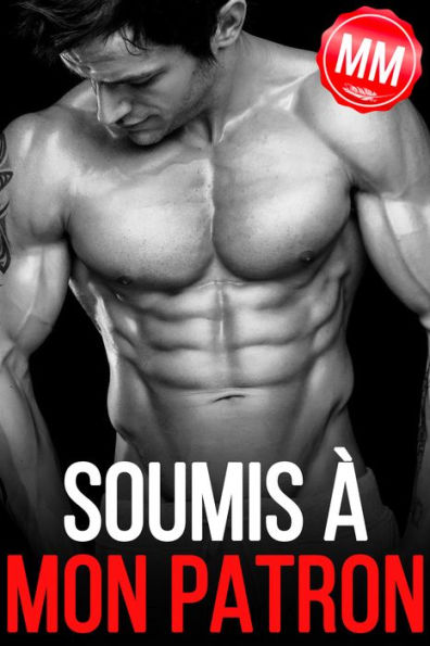 Soumis a Mon Patron (Nouvelle erotique M/M)