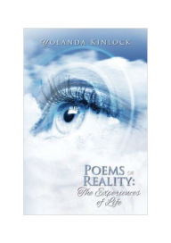 Title: Poems of Reality: The Experiences of Life, Author: Yolanda Kinlock