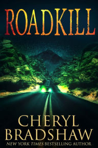 Title: Roadkill, Author: Cheryl Bradshaw
