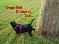 Title: Dogs Get Diabetes Too, Author: Tamra Kidd
