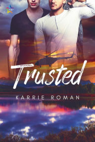 Title: Trusted, Author: Karrie Roman