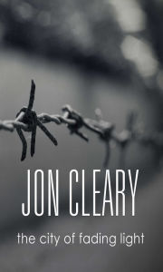 Title: City of Fading Light, Author: Jon Cleary