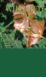 Title: Wild Boy, Author: James Lincoln Collier