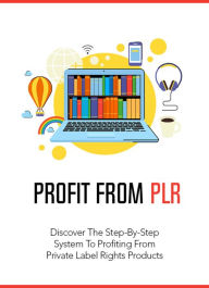 Title: Profit From PLR, Author: Ramon Tarruella