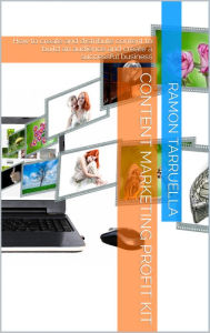 Title: Content Marketing Profit Kit, Author: Ramon Tarruella