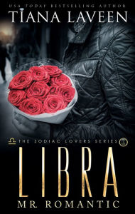 Title: Libra - Mr. Romantic, Author: Tiana Laveen