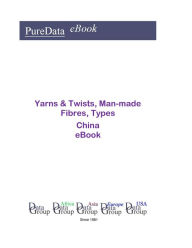 Title: Yarns & Twists, Man-made Fibres, Types in China, Author: Editorial DataGroup Asia
