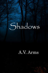 Title: Shadows, Author: A.V. Arms