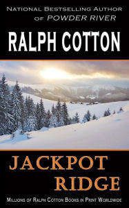 Title: Jackpot Ridge, Author: Ralph Cotton