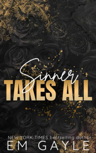 Title: Sinner Takes All, Author: E.M. Gayle