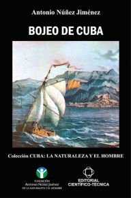 Title: Bojeo de Cuba, Author: Antonio Nunez Jimenez
