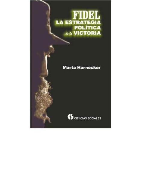 Fidel, la estrategia politica de la victoria