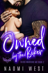 Title: Owned by the Biker, Author: Naomi West
