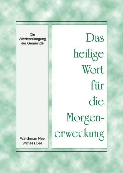 Das heilige Wort fur die Morgenerweckung - Die Wiedererlangung der Gemeinde