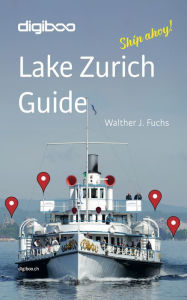 Title: Lake Zurich Guide, Author: Walther Fuchs