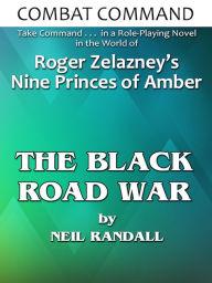 Title: Combat Command: The Black Road War, Author: Neil Randall