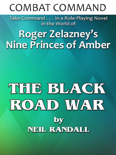 Combat Command: The Black Road War