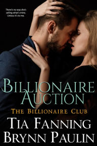 Title: Billionaire Auction, Author: Brynn Paulin