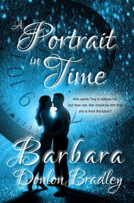 Title: A Portrait in Time, Author: Barbara Donlon Bradley