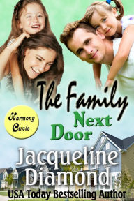 Title: The Family Next Door: A Heartwarming Love Story, Author: Jacqueline Diamond