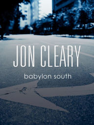 Title: Babylon South, Author: Jon Cleary
