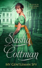 My Gentleman Spy: A Regency Historical Romance