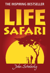 Title: Life Safari, Author: John Strelecky