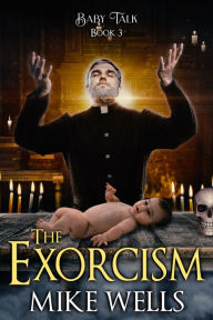 Title: The Exorcism, Author: Mike Wells