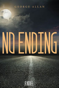 Title: No Ending, Author: George Allan